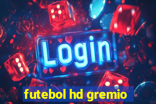 futebol hd gremio